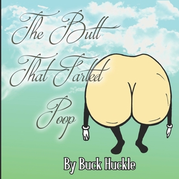 Paperback The Butt That Farted Poop Book