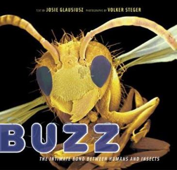 Paperback Buzz: The Intimate Bond Between Humans and Insects Book