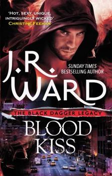 Blood Kiss - Book #1 of the Black Dagger Legacy