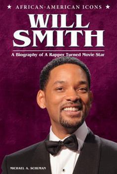 Library Binding Will Smith: A Biography of a Rapper Turned Movie Star Book