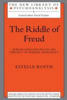 Paperback The Riddle of Freud: Jewish Influences on his Theory of Female Sexuality Book