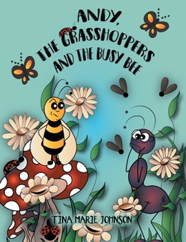 Paperback Andy, the Grasshoppers and the Busy Bee Book