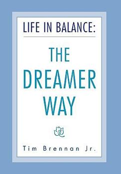 Paperback Life in Balance: The DREAMER Way Book