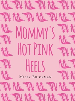 Hardcover Mommy's Hot Pink Heels Book