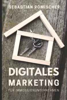Paperback Digitales Marketing für Immobilienunternehmen [German] Book