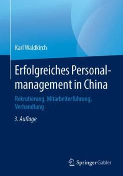 Paperback Erfolgreiches Personalmanagement in China: Rekrutierung, Mitarbeiterführung, Verhandlung [German] Book