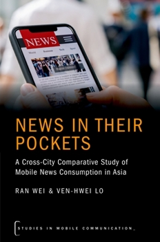 Paperback News in Their Pockets: A Cross-City Comparative Study of Mobile News Consumption in Asia Book