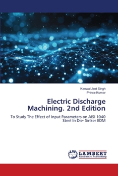 Electric Discharge Machining. 2nd Edition