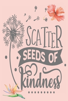 Scatter Seed of Kindness: 2020 Diary, Planner, Organiser  - Week Per View - Gift with Kindness Quote
