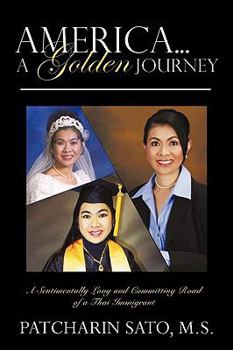 Paperback America...A Golden Journey: A Sentimentally Long and Committing Road of a Thai Immigrant Book