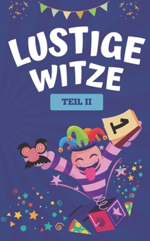 Lustige Witze (II): 101 Witze-Buch F?r Familienspa? - Neuausgabe Von Witzen Zum Lachen