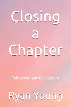 Paperback Closing a Chapter: Reflections and Revelations Book