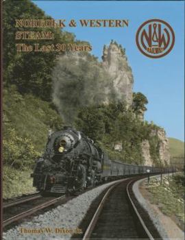 Hardcover Norfolk & Western Steam: The Last 30 Years Book