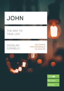 Paperback John (Lifebuilder Study Guides): The Way to True Life Book