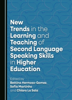 Hardcover New Trends in the Learning and Teaching of Second Language Speaking Skills in Higher Education Book