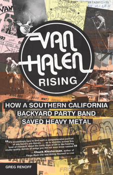 Paperback Van Halen Rising: How a Southern California Backyard Party Band Saved Heavy Metal Book