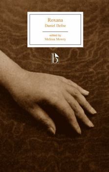 Roxana.The Fortunate Mistress: Or, a History of the Life and Vast Variety of Fortunes of Mademoiselle de Beleau, Afterwards Called the Countess de Wintselsheim in Germany, Being the Person Known by th