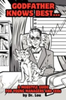 Paperback Godfather Knows Best: A Mobstyle Guide for Young Managers and CEOs Book