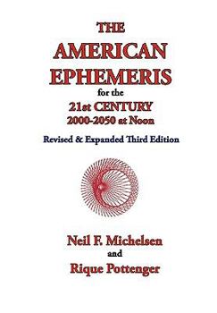 Paperback The American Ephemeris for the 21st Century, 2000-2050 at Noon Book