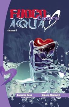 Paperback Fuoco cuore Acqua [Italian] Book