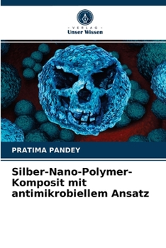 Paperback Silber-Nano-Polymer-Komposit mit antimikrobiellem Ansatz [German] Book