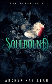 Soulbound - Book #4 of the Republic