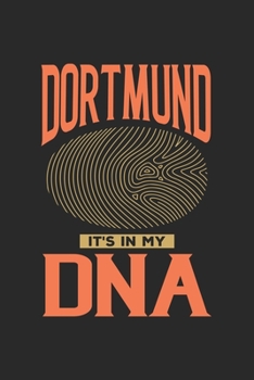 Dortmund Its in my DNA: 6x9 |notebook | dot grid | city of birth | Germany
