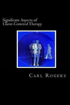 Paperback Significant Aspects of Client-Centered Therapy Book