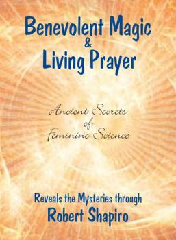 Paperback Benevolent Magic and Living Prayer Book