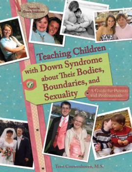 Paperback Teaching Children with Down Syndrome about Their Bodies, Boundaries, and Sexuality: A Guide for Parents and Professionals Book