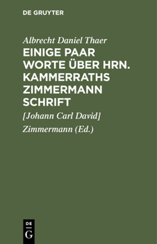 Hardcover Einige Paar Worte Über Hrn. Kammerraths Zimmermann Schrift: Ein Paar Worte Über Hrn Staatsrath Thaer, in Beziehung Auf Wechselwirthschaft, Neu-Branden [German] Book