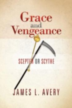 Paperback Grace and Vengeance: Scepter or Scythe Book