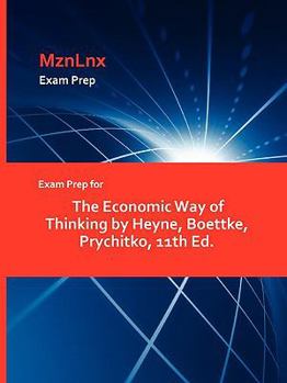 Paperback Exam Prep for The Economic Way of Thinking by Heyne, Boettke, Prychitko, 11th Ed. Book