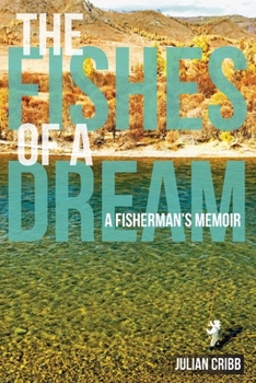 Paperback The Fishes of a Dream: A Fisherman's Memoir Book
