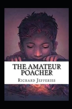 Paperback The Amateur Poacher Annotated Book