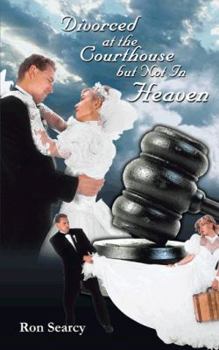 Paperback Divorced at the Courthouse But Not in Heaven Book