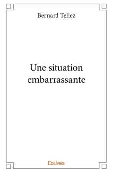 Paperback Une situation embarrassante [French] Book