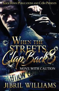 Paperback When the Streets Clap Back 3: Move with Caution Book