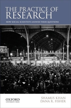 Paperback The Practice of Research: How Social Scientists Answer Their Questions Book