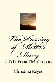 Paperback The Passing of Mother Mary: A Tale From The Gardens Book