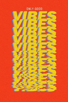 Aseathic Journal  "ONLY GOOD VIBES": Bullet Journal /Notebook/Journal Gift 120 page, Lined, 6x9 (15.2 x 22.9 cm)