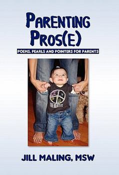 Parenting Prose: Poems, Pearls and Pointers For Parents