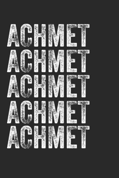 Paperback Name ACHMET Journal Customized Gift For ACHMET A beautiful personalized: Lined Notebook / Journal Gift, Notebook for ACHMET,120 Pages, 6 x 9 inches, G Book