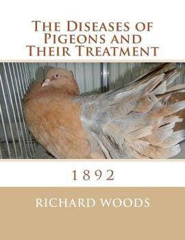 Paperback The Diseases of Pigeons and Their Treatment Book