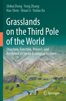 Paperback Grasslands on the Third Pole of the World: Structure, Function, Process, and Resilience of Social-Ecological Systems Book