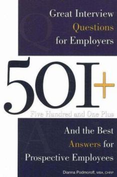 Paperback 501+ Great Interview Questions for Employers and the Best Answers for Prospective Employees Book