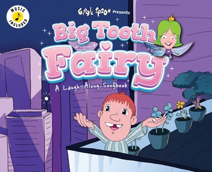 Big Tooth Fairy : A Laugh-Along Songbook