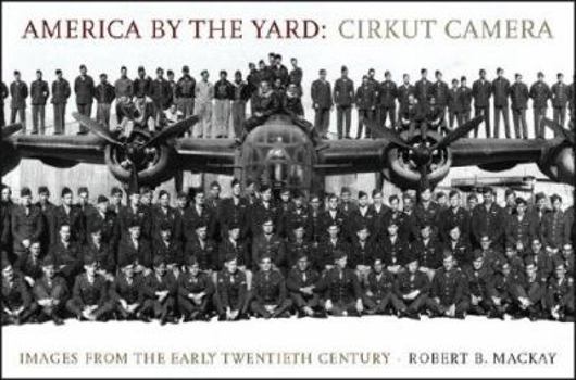 Hardcover America by the Yard: Cirkut Camera: Images from the Early Twentieth Century Book