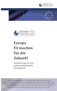 Paperback Europa fit machen für die Zukunft: Impulsbeiträge für eine gemeinwohlorientierte Europapolitik [German] Book
