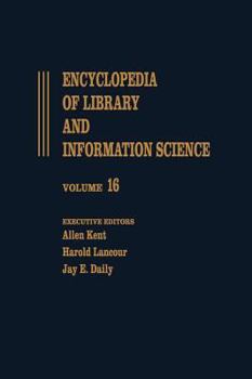 Hardcover Encyclopedia of Library and Information Science: Volume 16 - Library and Segregation to Mainz on the Rhine and the Gutenberg-Museum Book